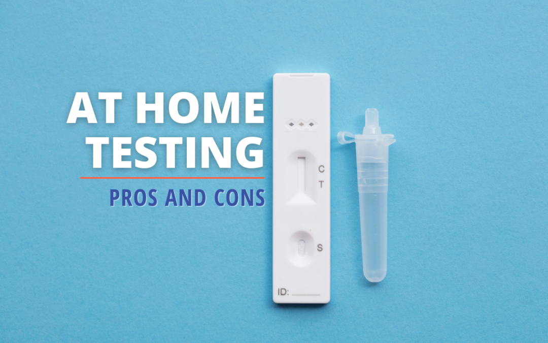 At Home Testing: Pros and Cons